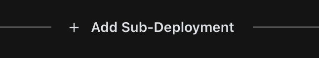 Add Sub-Deployment